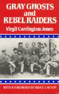 Gray Ghosts and Rebel Raiders